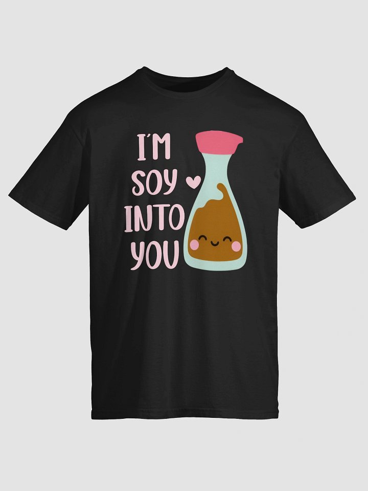 I’m Soy Into You T-Shirt product image (2)