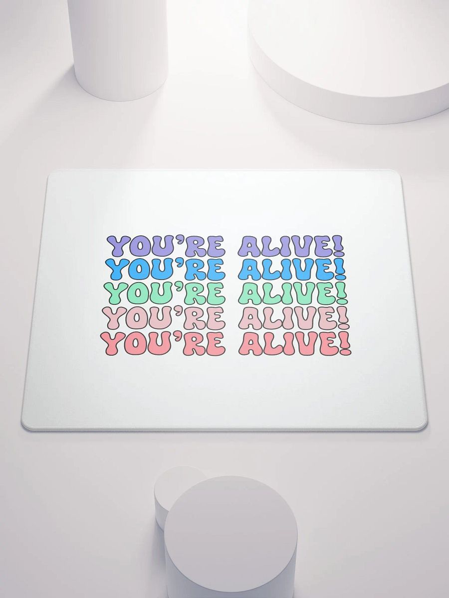 You're Alive! Mouse Pad product image (1)