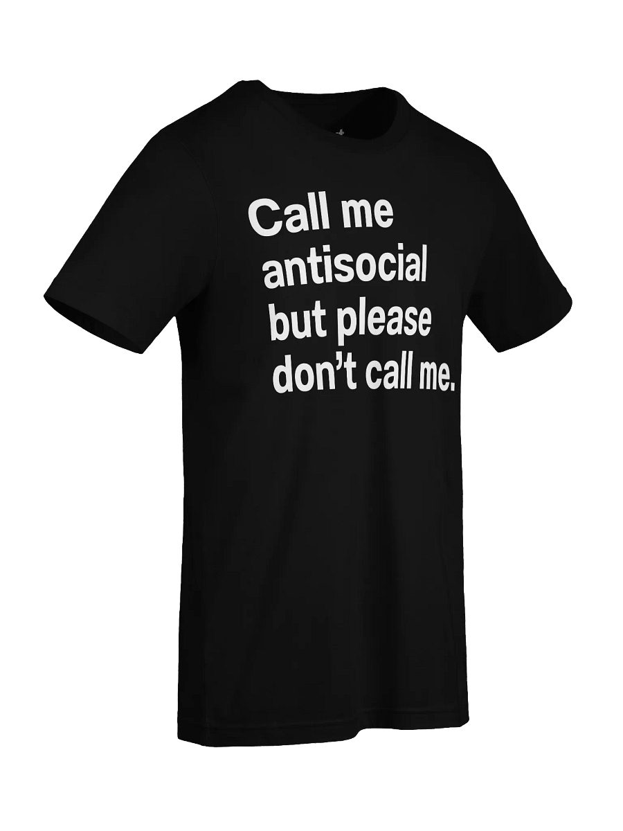 Call me antisocial but please don't call me Unisex T-Shirt product image (90)