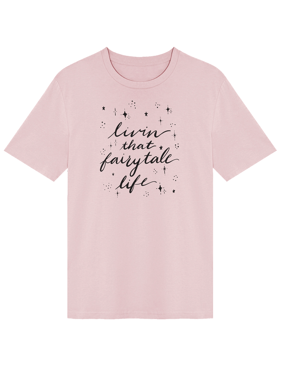 Livin' that Fairytale Life Organic T-Shirt product image (1)