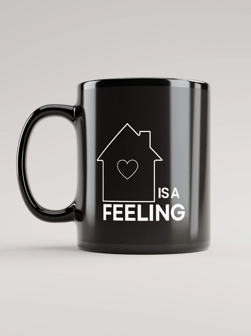 House Is A Feeling Mug