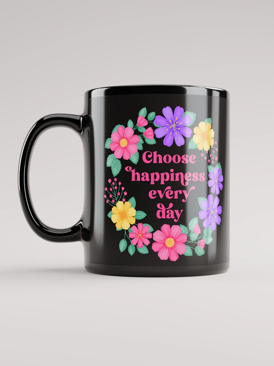 Choose happiness every day - Black Mug product image (6)