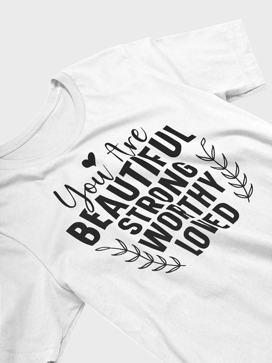 You Are Beautiful Strong Worthy Loved - Women's White T-Shirt product image (4)