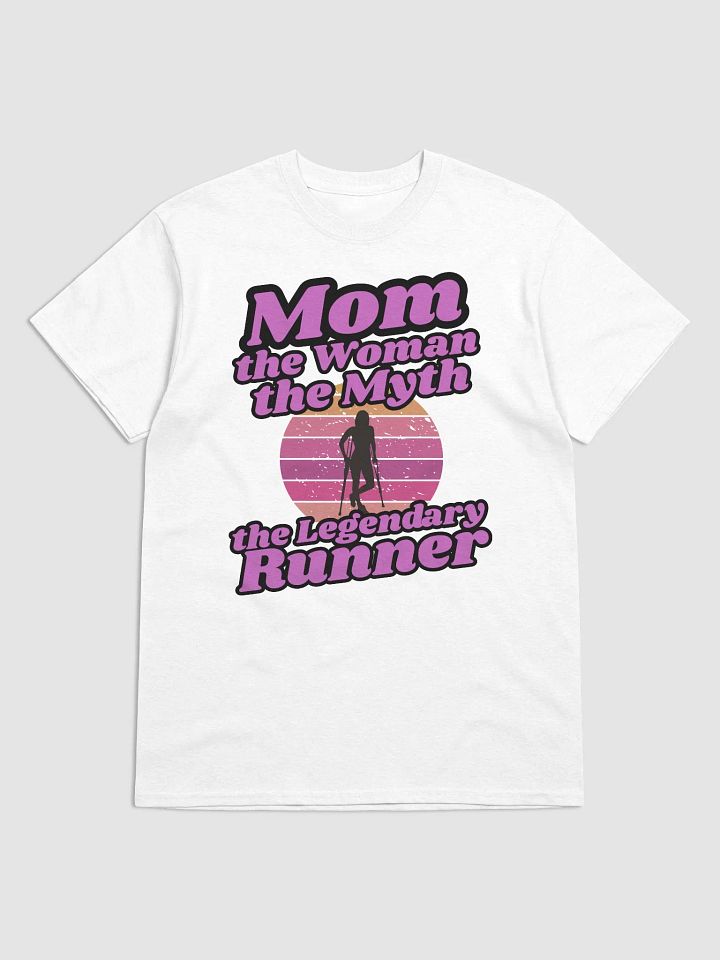 Legendary Runner Mom T-Shirt product image (1)