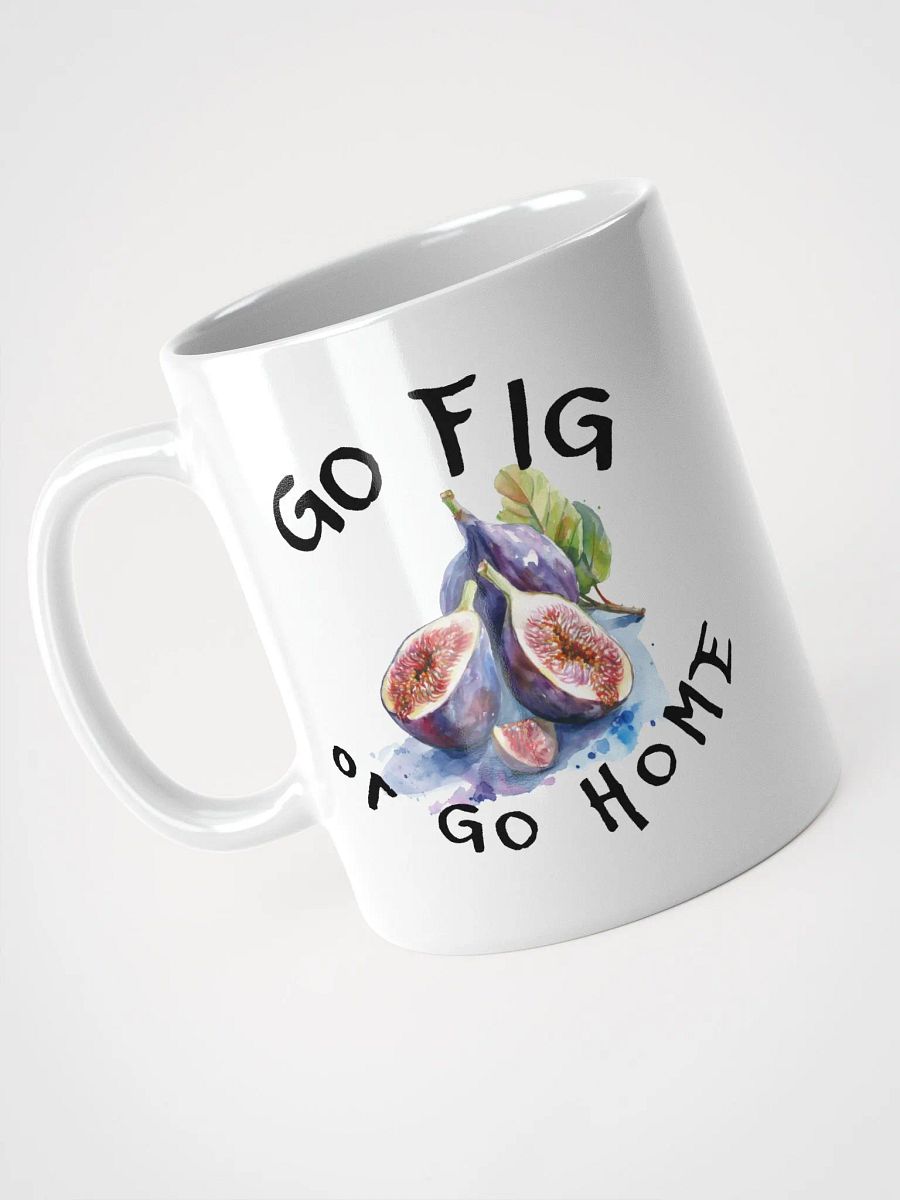 Go Fig or Go Home Mug product image (3)