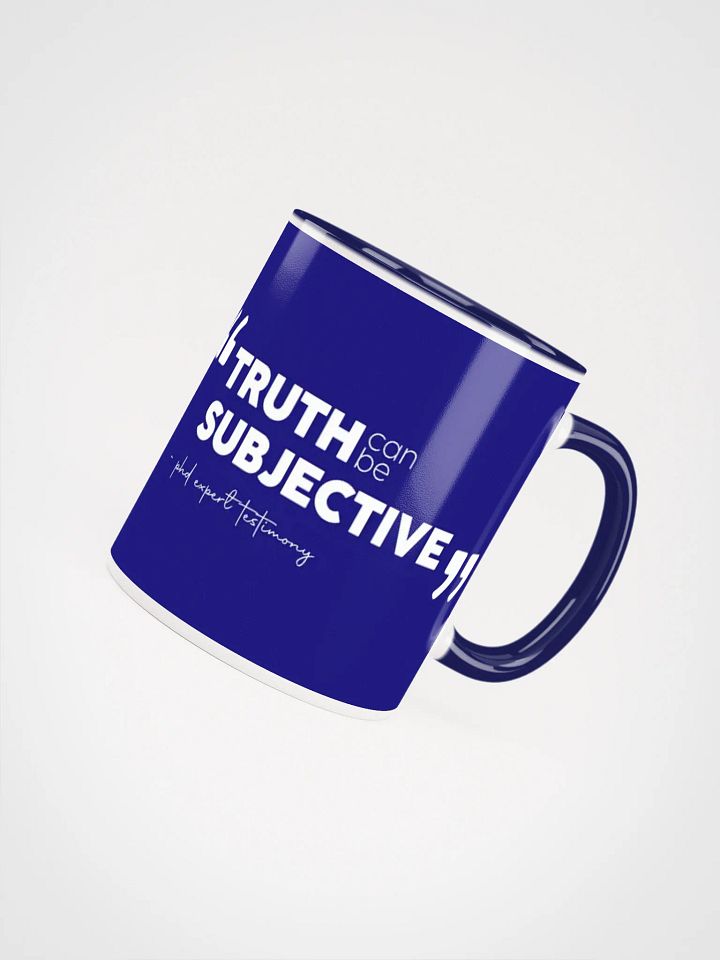 TRUTH can be subjective - mug product image (1)