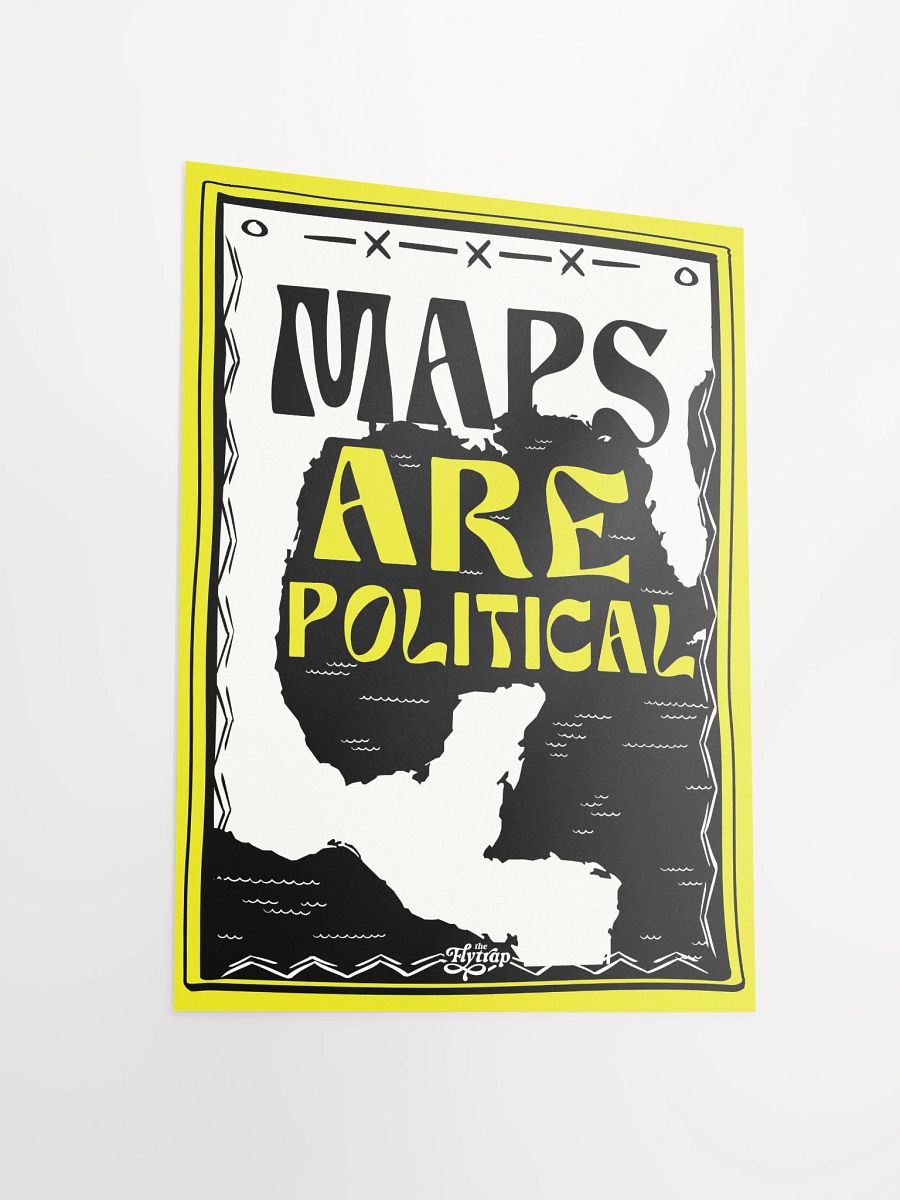 Maps are Political 12x16 poster product image (3)