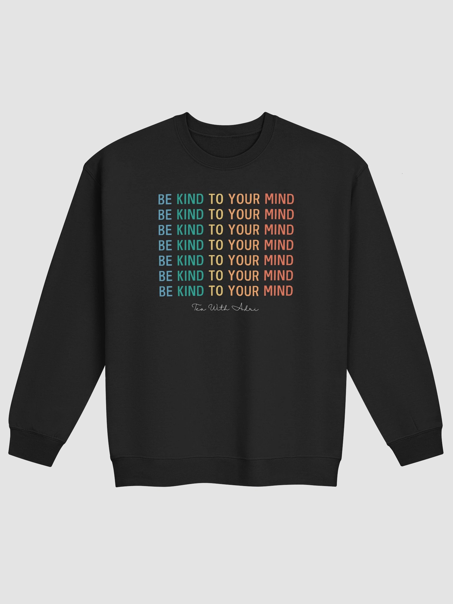 Be Kind To Your Mind Sweatshirt product image (1)