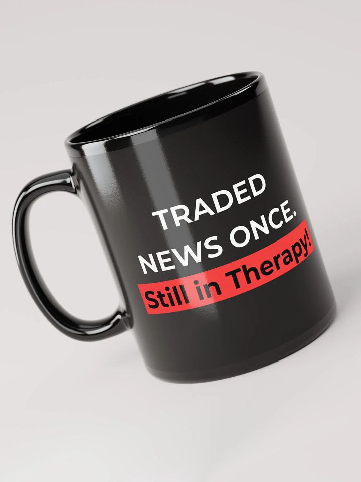 Traded News Once – Still in Therapy Funny Trading Mug product image (1)