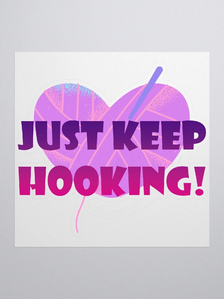 Just Keep Hooking Sticker product image (2)