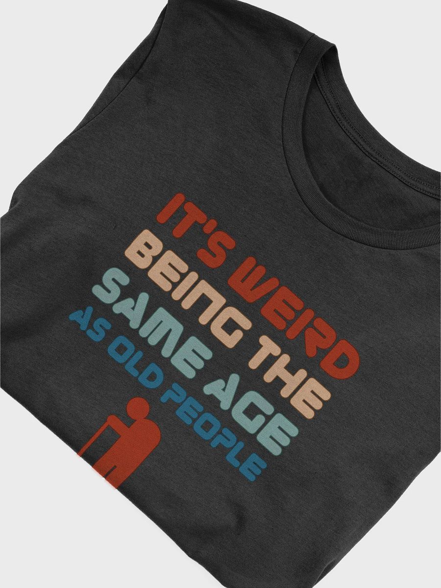 It's Weird... Tee product image (35)