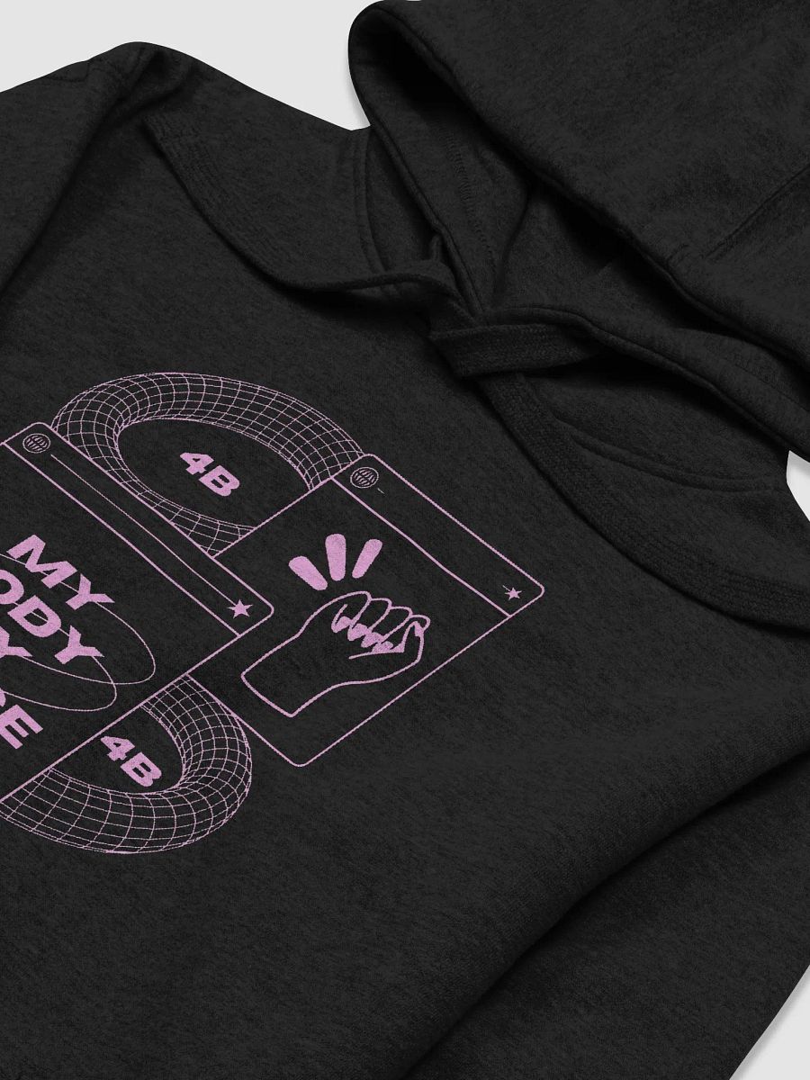4B Empowerment Hoodie. My body my choice. product image (3)
