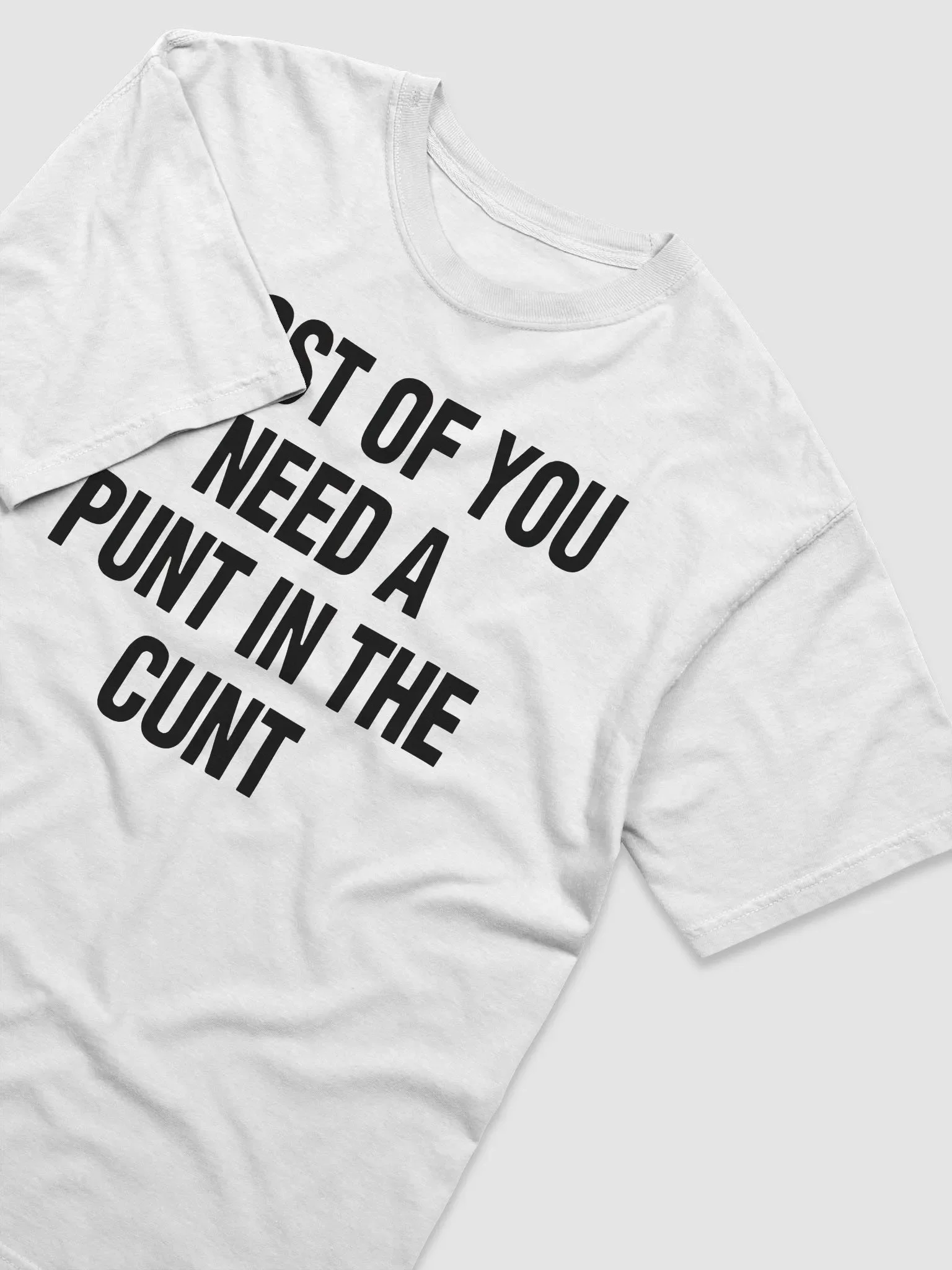 Most Of You Need A Punt In The Cunt Shirt product image (4)