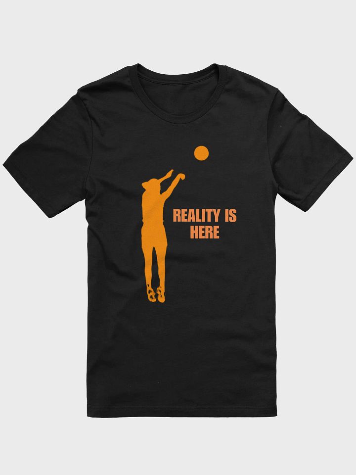 Reality Is Here T-Shirt product image (1)