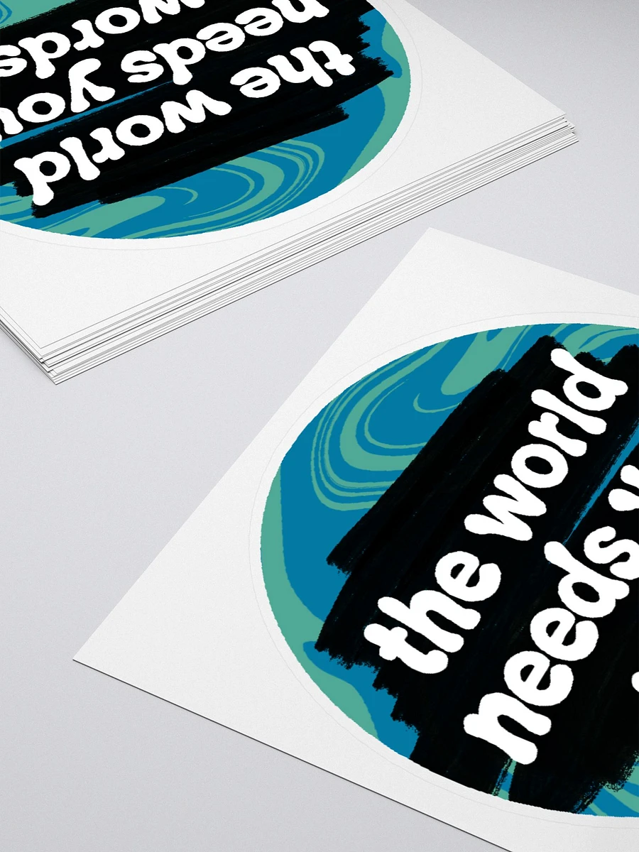 The World Needs Your Words Sticker product image (4)
