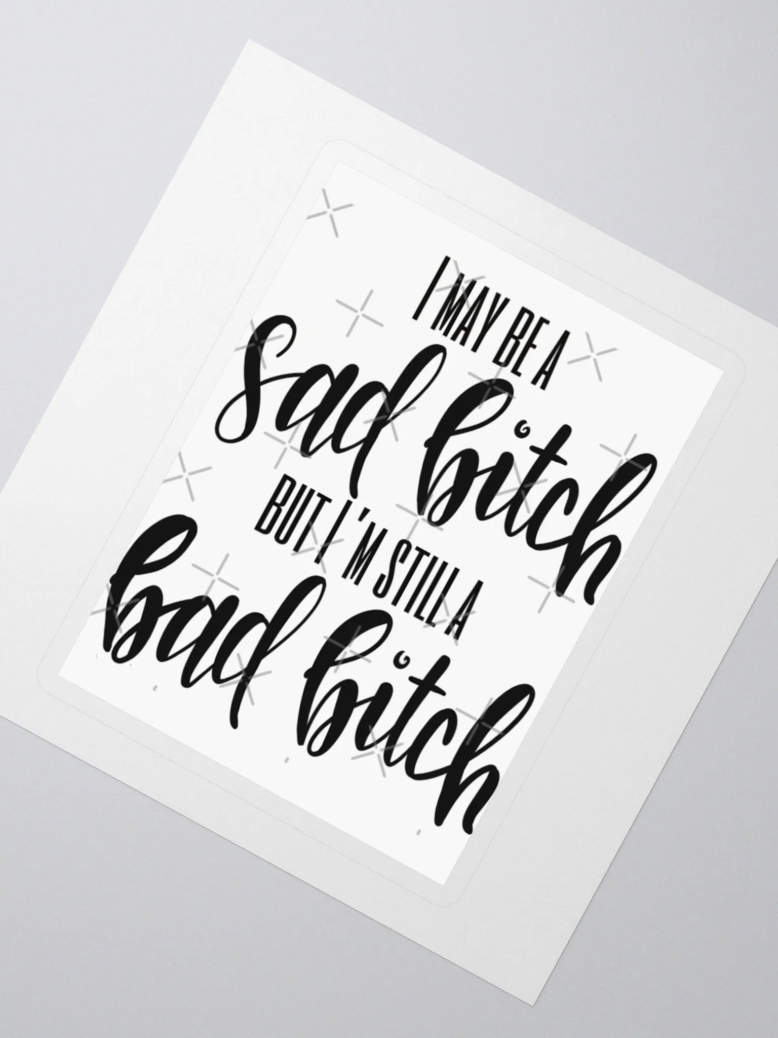 Sad Bitch, Bad Bitch Stickers product image (2)
