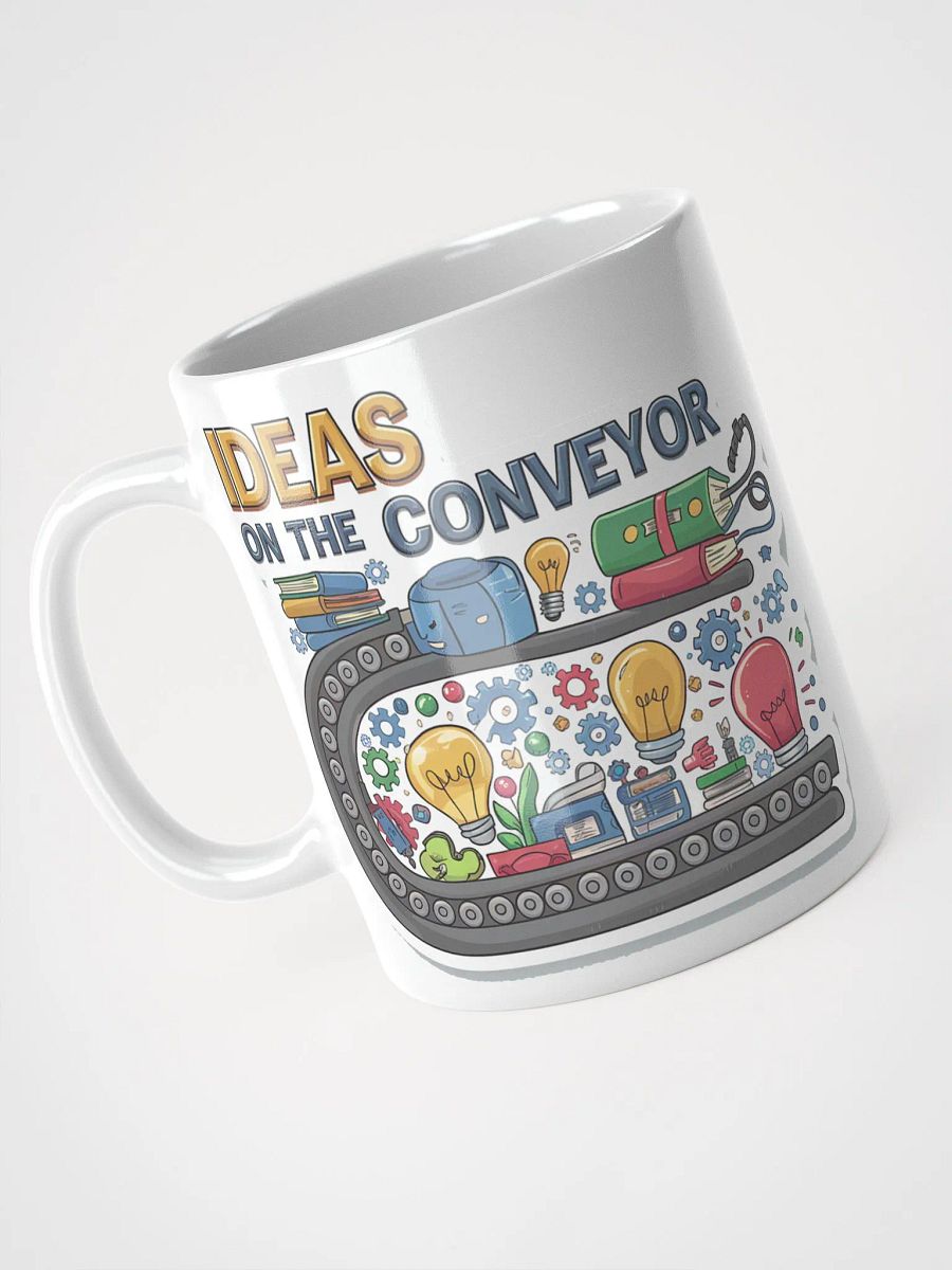 Ideas Conveyer #Motivational Glossy Mug - White product image (3)