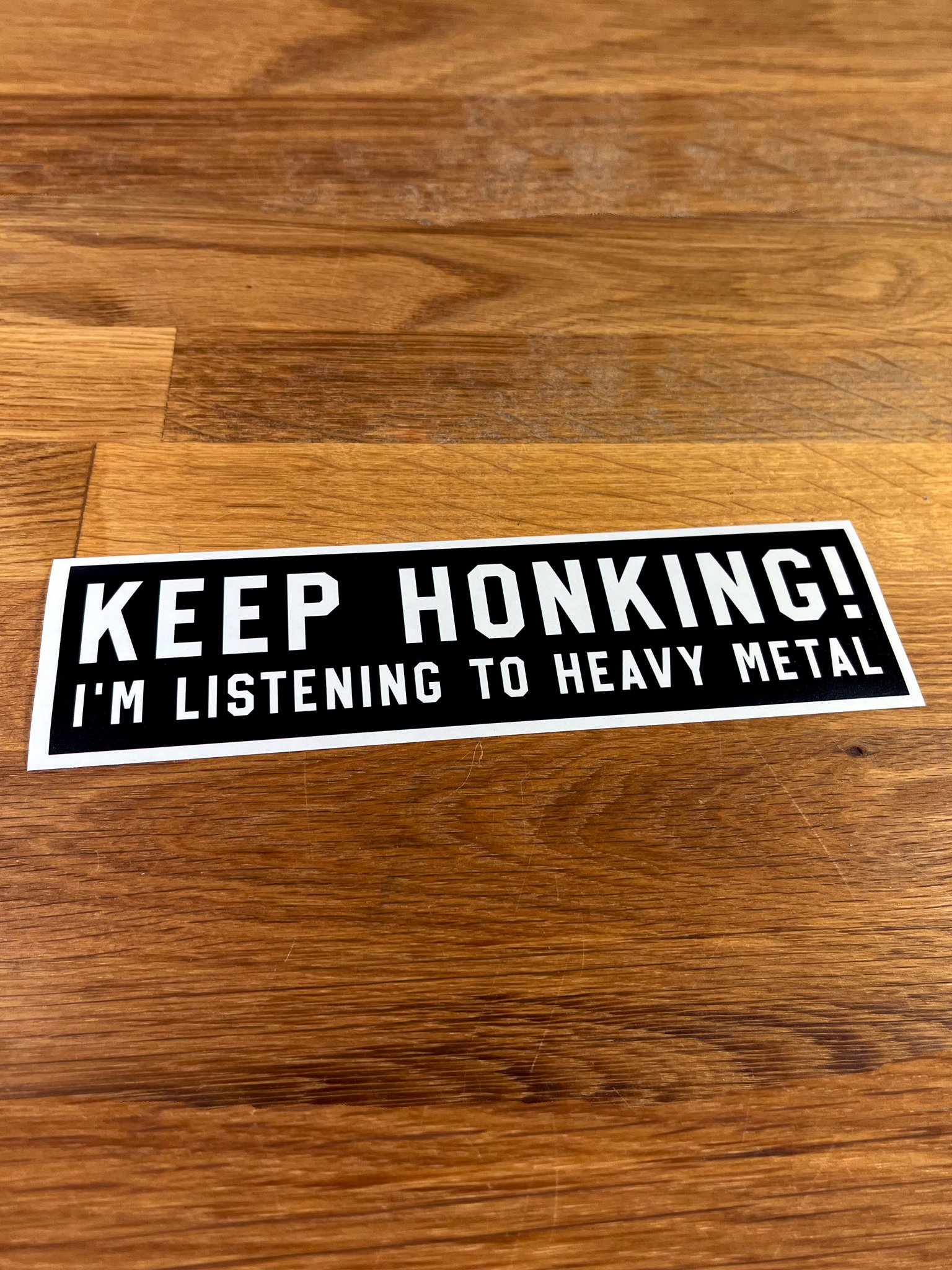 Keep Honking! I'm Listening to Heavy Metal Bumper Sticker (2 pack) product image (2)