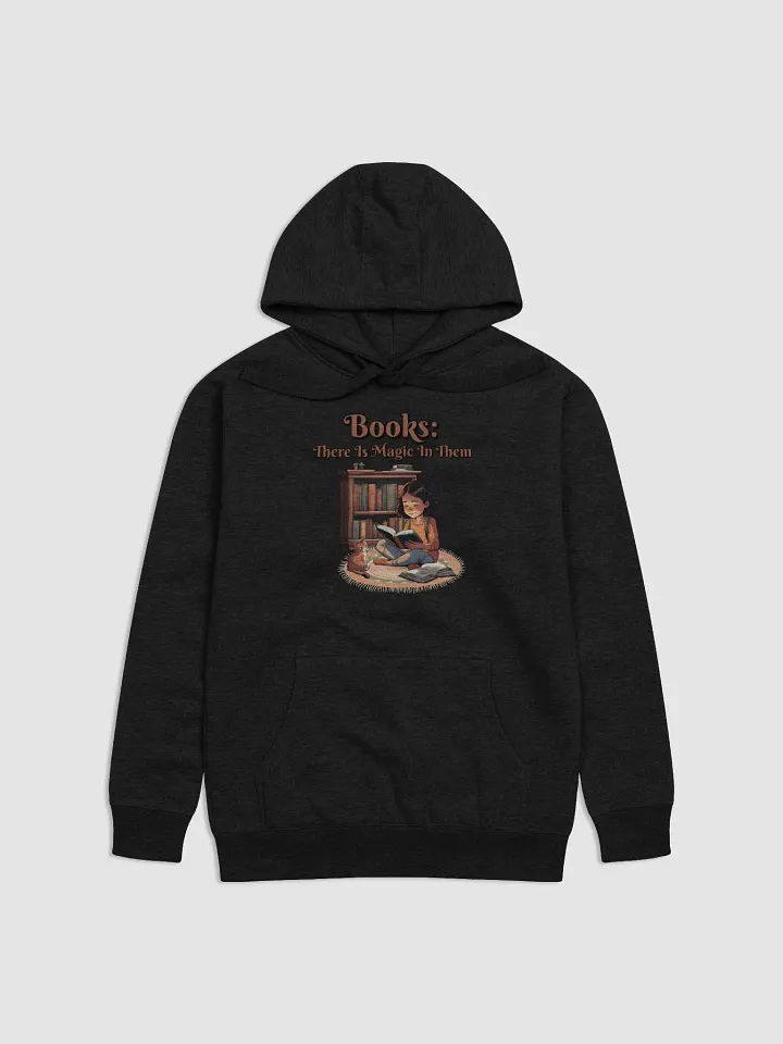 Books: There Is Magic In Them Hoodie product image (6)