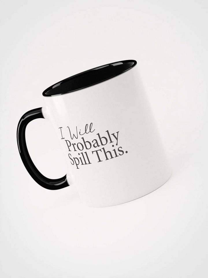 Colored Ceramic Mug - I Will Probably Spill This product image (1)