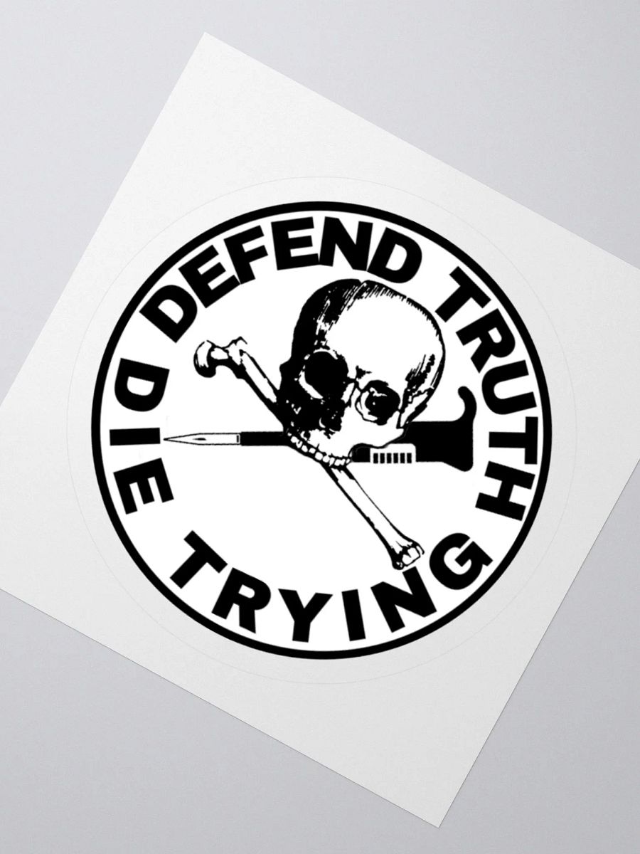 "Defend Truth, Die Trying" Sticker product image (2)