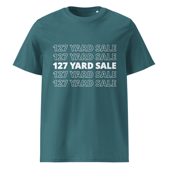 127 Yard Sale (2024) - Stanley/Stella Organic Cotton T-Shirt product image (1)
