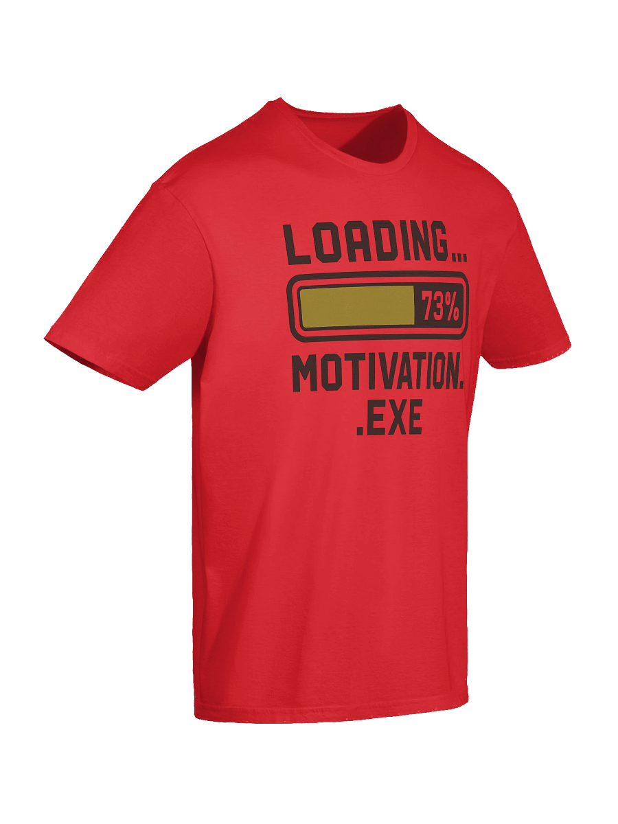 Loading… Motivation.exe – Funny Gamer & Work-Life T-Shirt product image (10)