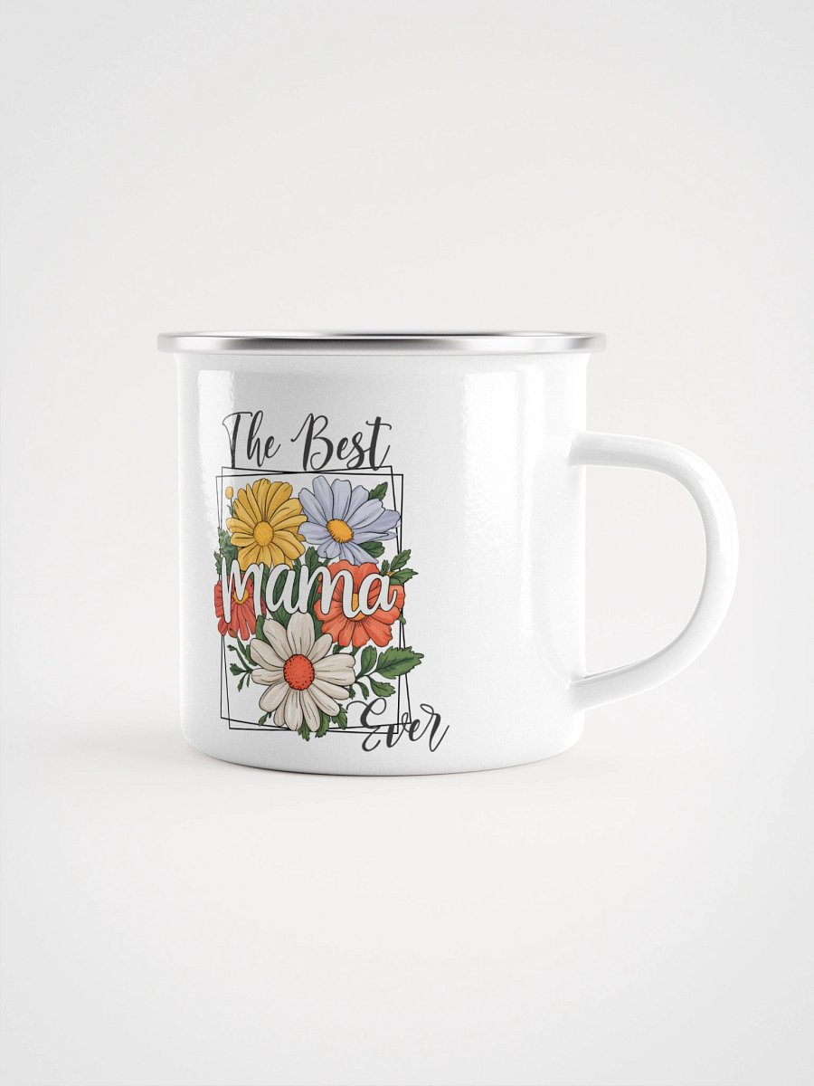The Best Mama Ever Garden Enamel Mug product image (1)