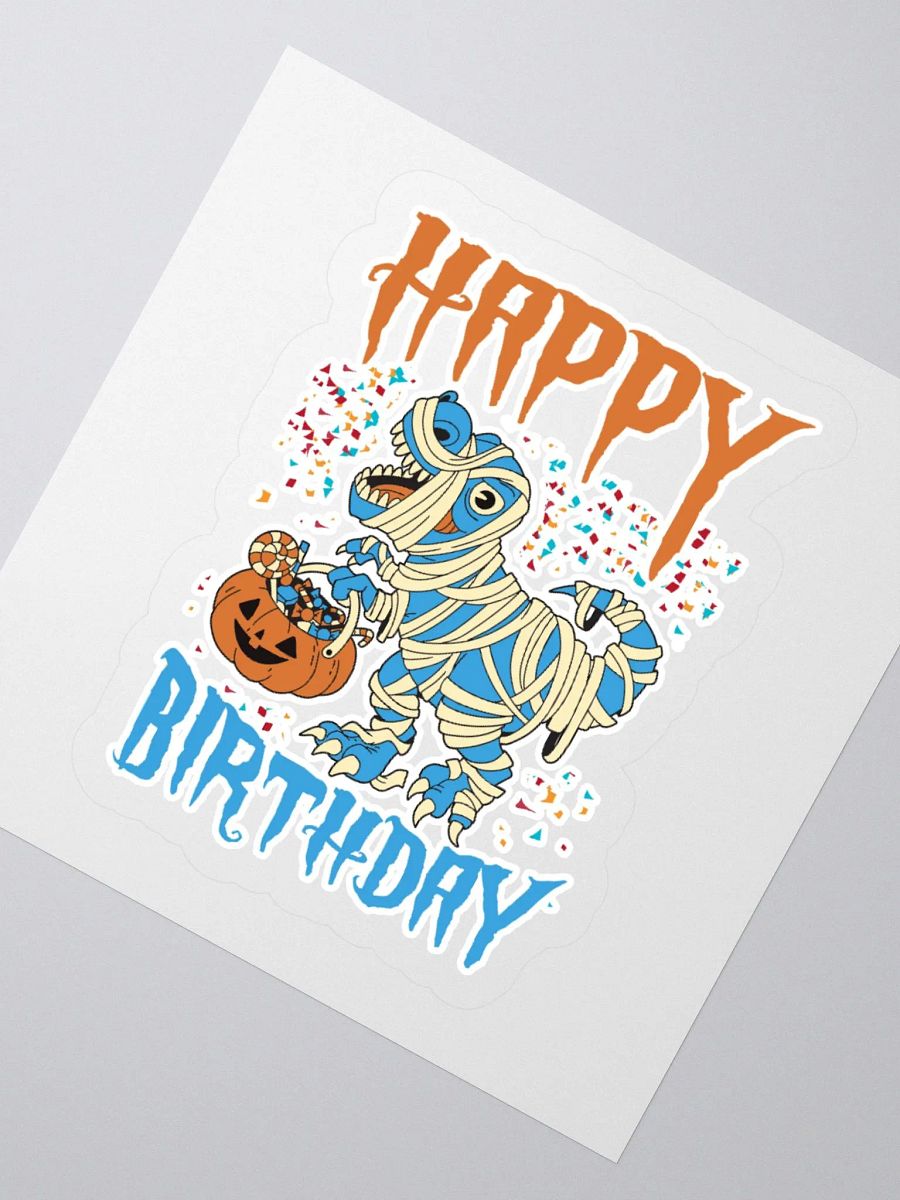Happy Birthday (Dinosaur Mummy Halloween) Sticker product image (2)