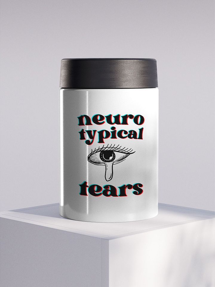 NEUROTYPICAL TEARS stainless steel koozie product image (1)