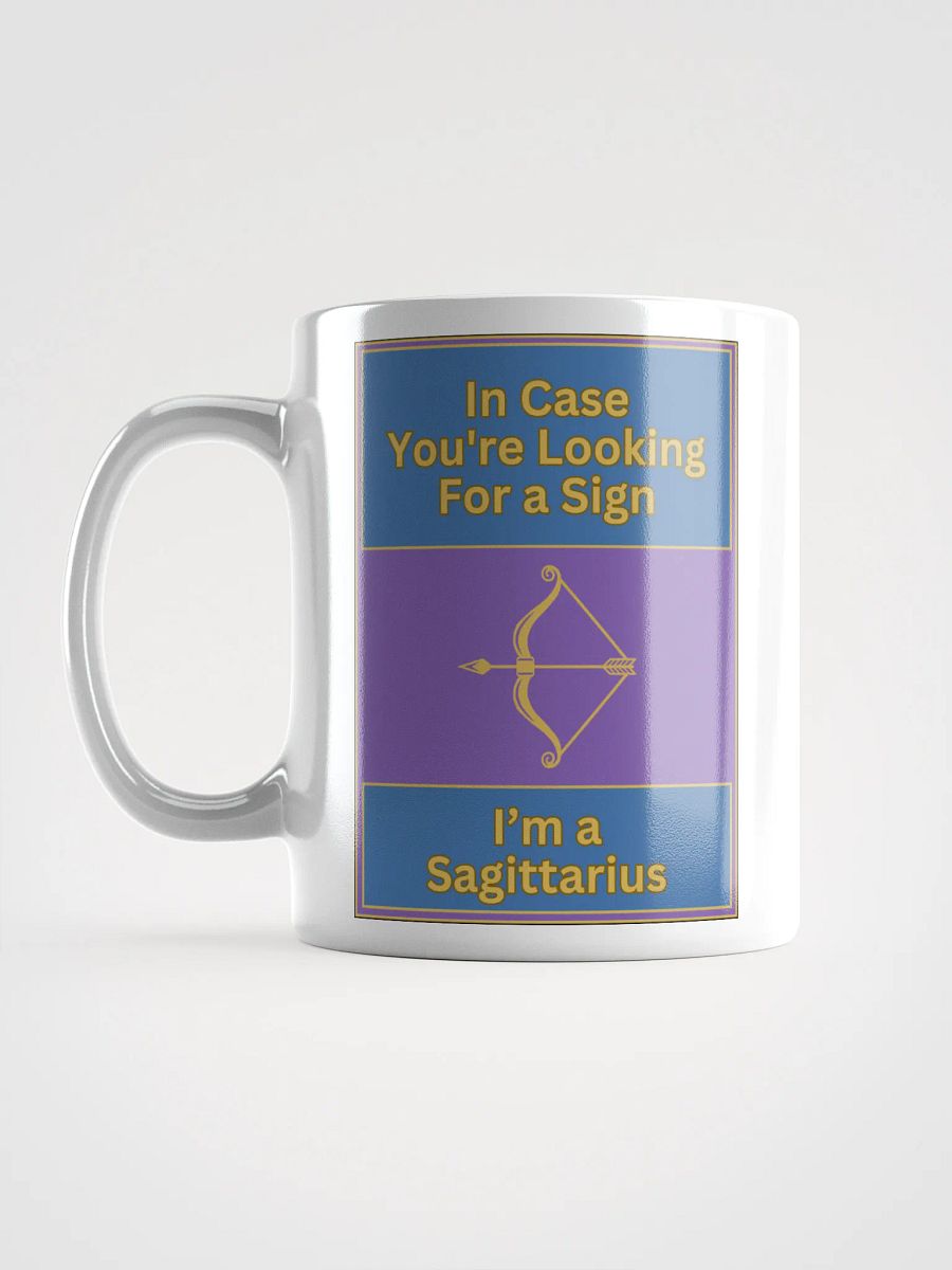 In Case You’re Looking For A Sign Sagittarius Zodiac Sign Mug, Zodiac Sign Vibes Mug, Sagittarius Mug, Astrological Mug product image (16)