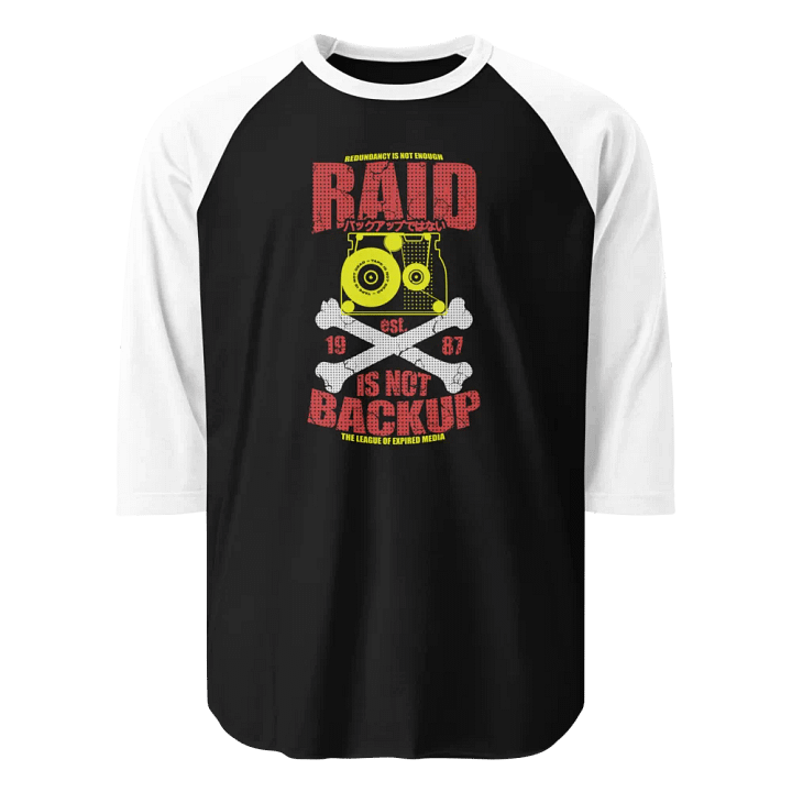 RAID IS NOT BACKUP - Raglan Tee (Color) product image (1)