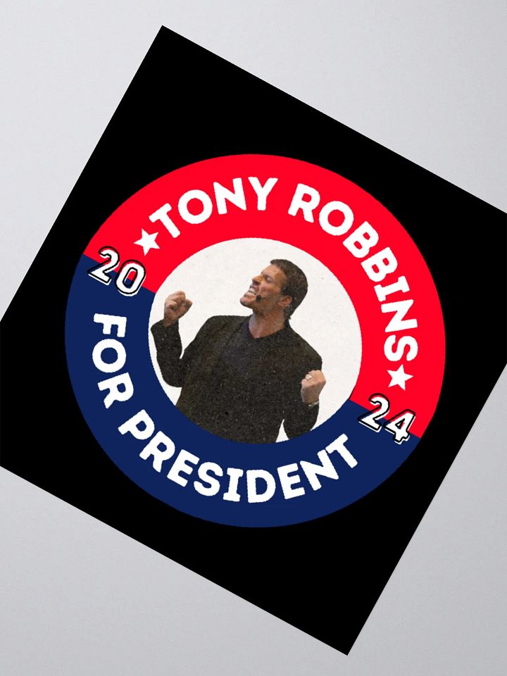 Tony Robbins for President 2024 Campaign Button Kiss Cut Stickers product image (5)