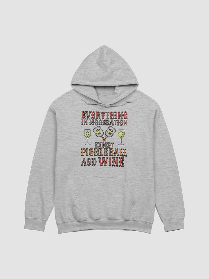 Everything In Moderation Except Pickleball And Wine Classic Hoodie product image (13)
