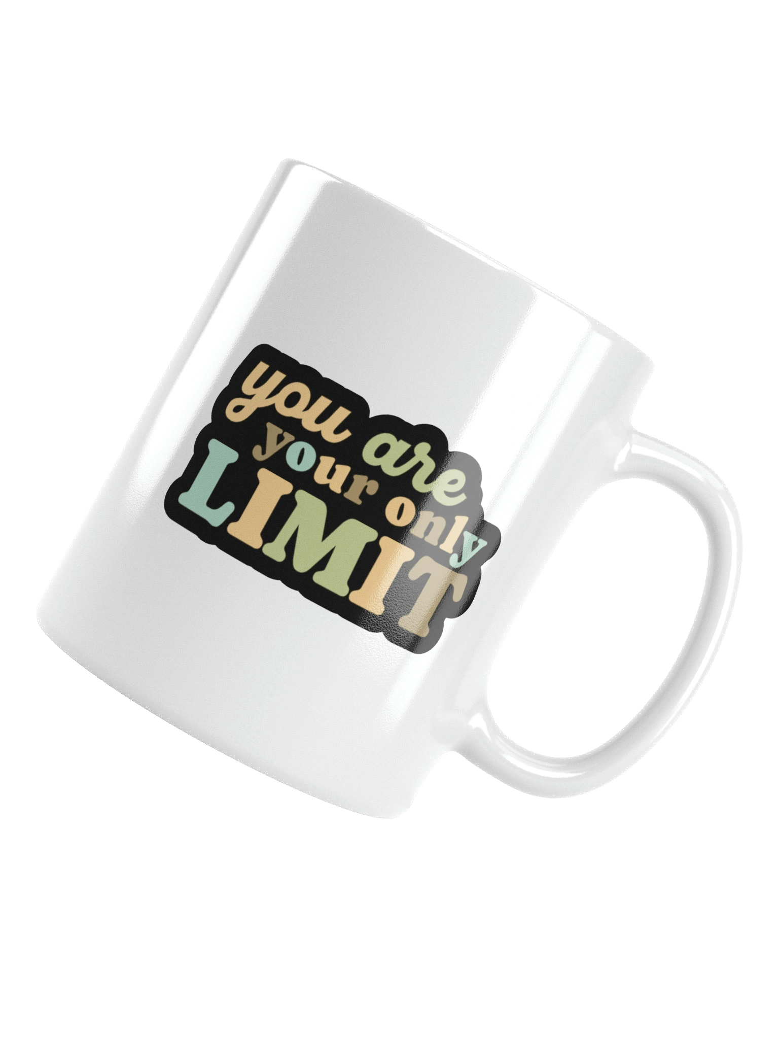 You Are Your Only Limit Motivational Quote White Glossy Mug product image (5)