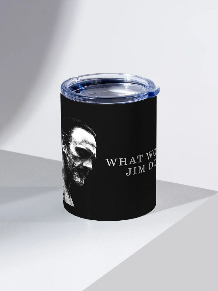 What Would Jim Do Stainless Steel Tumbler product image (1)