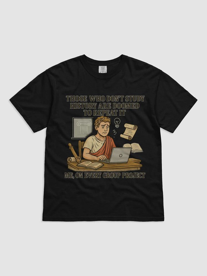 Those Who Don’t Study History Are Doomed to Repeat It product image (1)