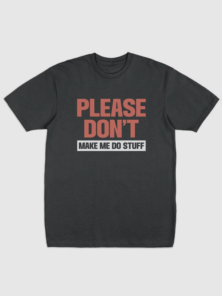 Please Don't Make me Do Stuff. product image (1)
