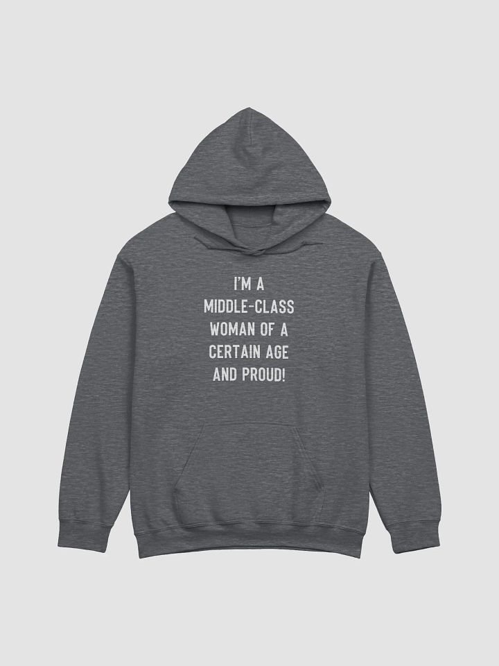 Middle-Class Woman Of A Certain Age - Dark Colours/Bold Font Hoodie product image (1)