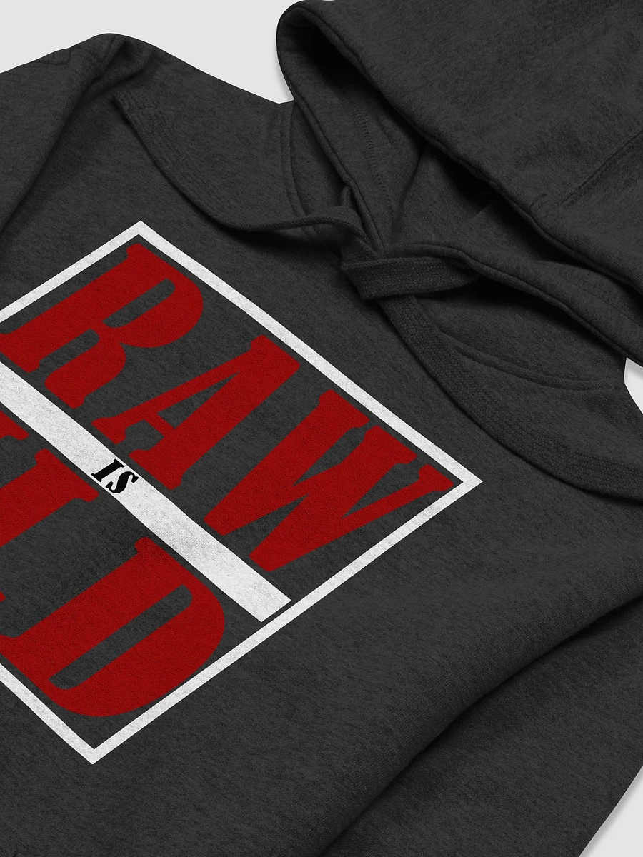 RAW is JLD Hoodie product image (3)