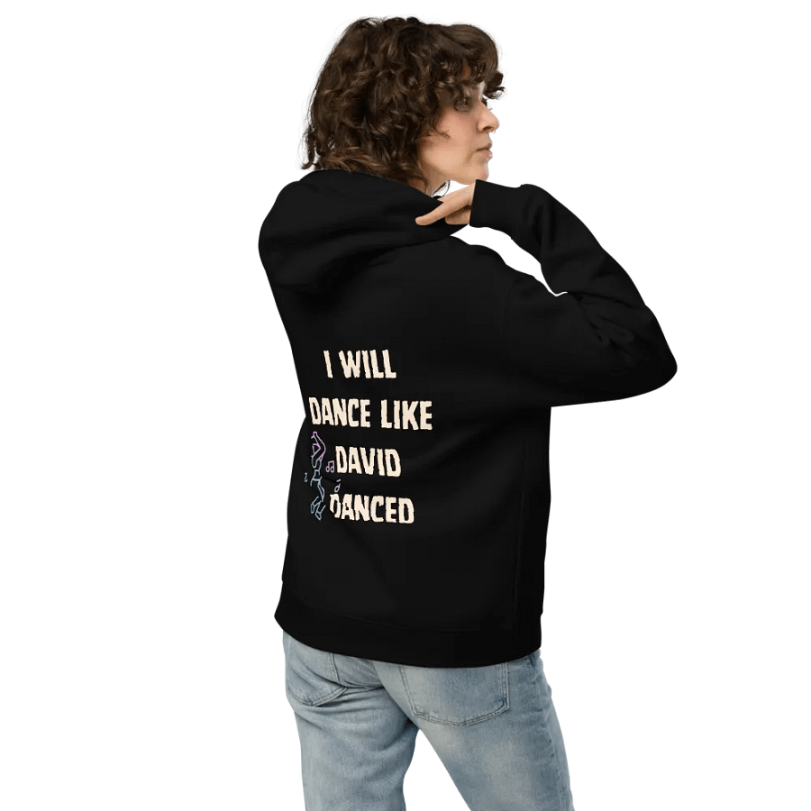 I'll dance like David danced Unisex Hoodie product image (2)