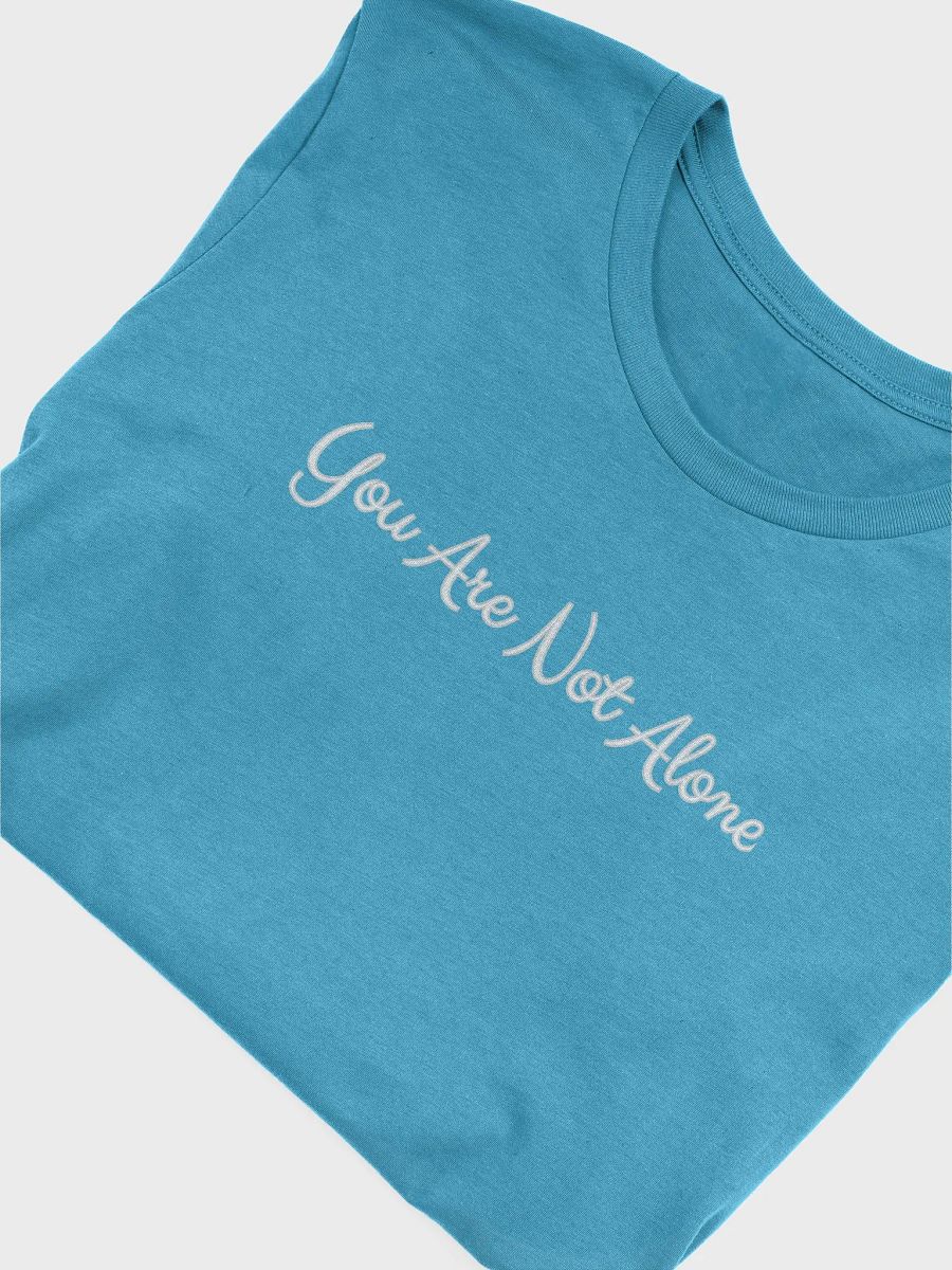 You Are Not Alone Cursive T-Shirt product image (32)