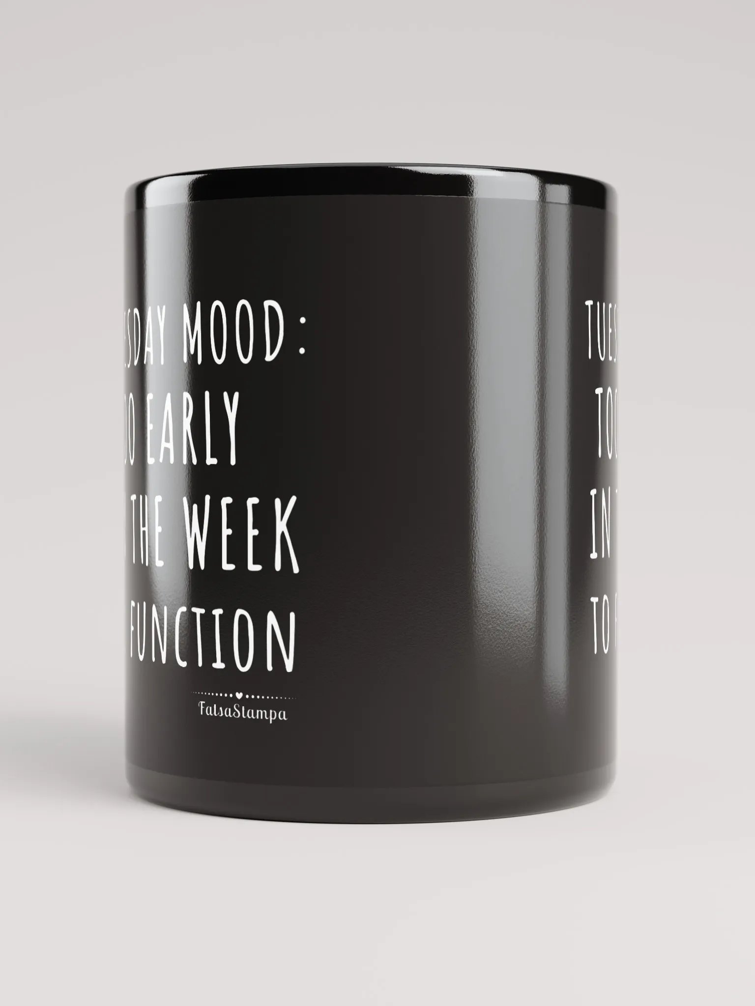 Tuesday Mug: Too Early in the Week to Function – Start Your Day with Humor!Black Glossy Mug product image (10)