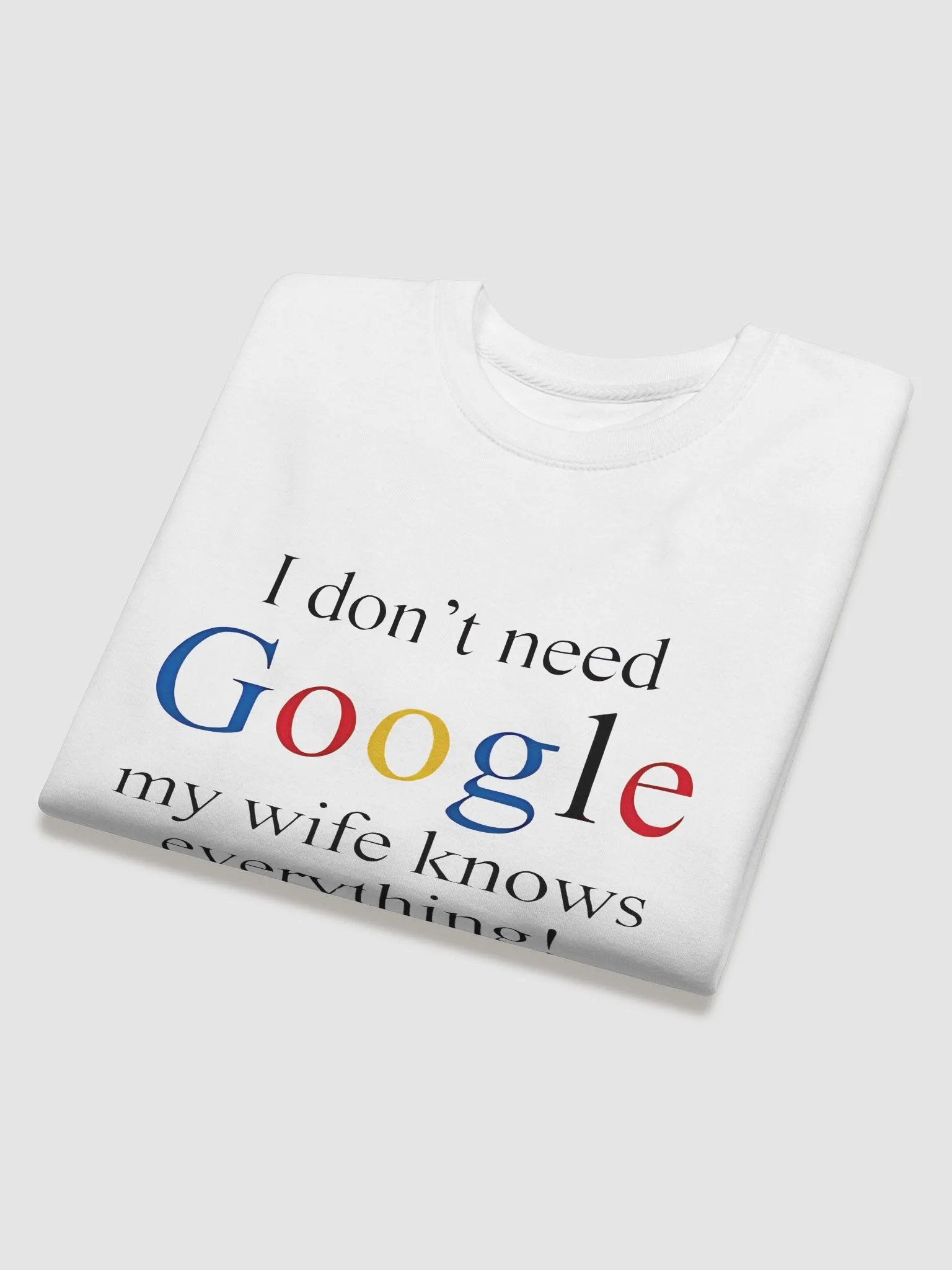 I Don't Need Google My Wife Knows Everything Crewneck Sweatshirt product image (8)