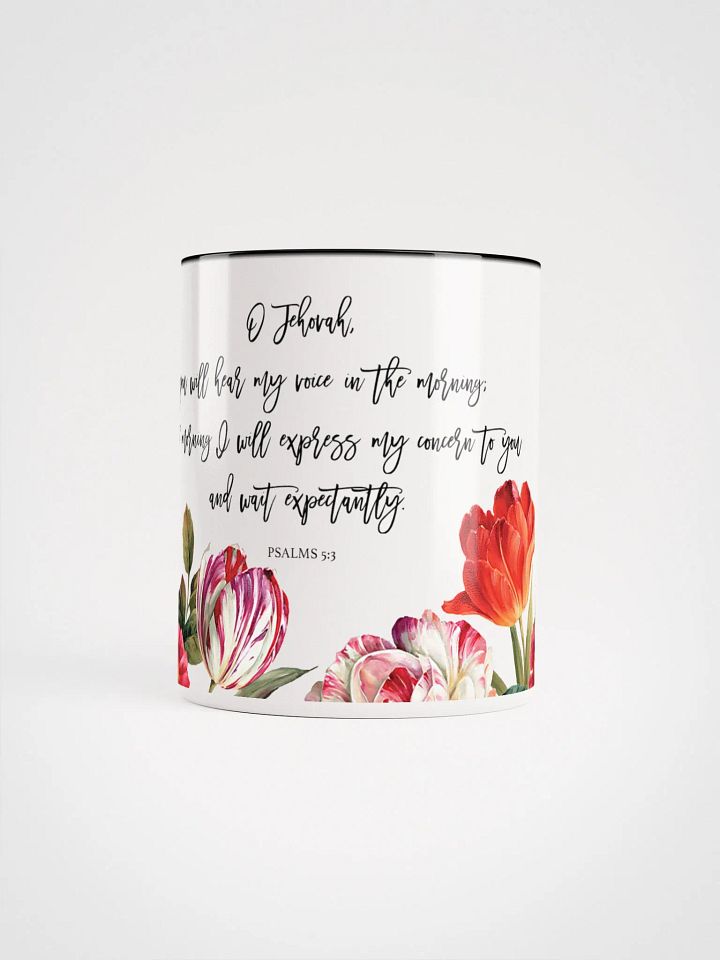 'O Jehovah, You Will Hear' Psalms 5:3 Floral Glossy Mug product image (1)
