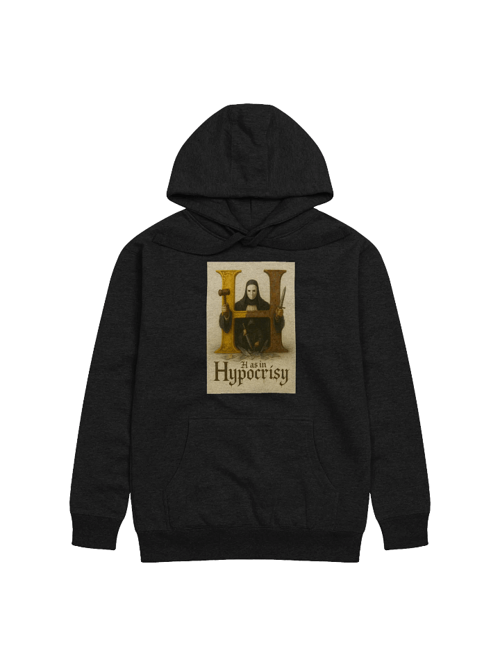 H as in hypocrisy hoodie product image (1)