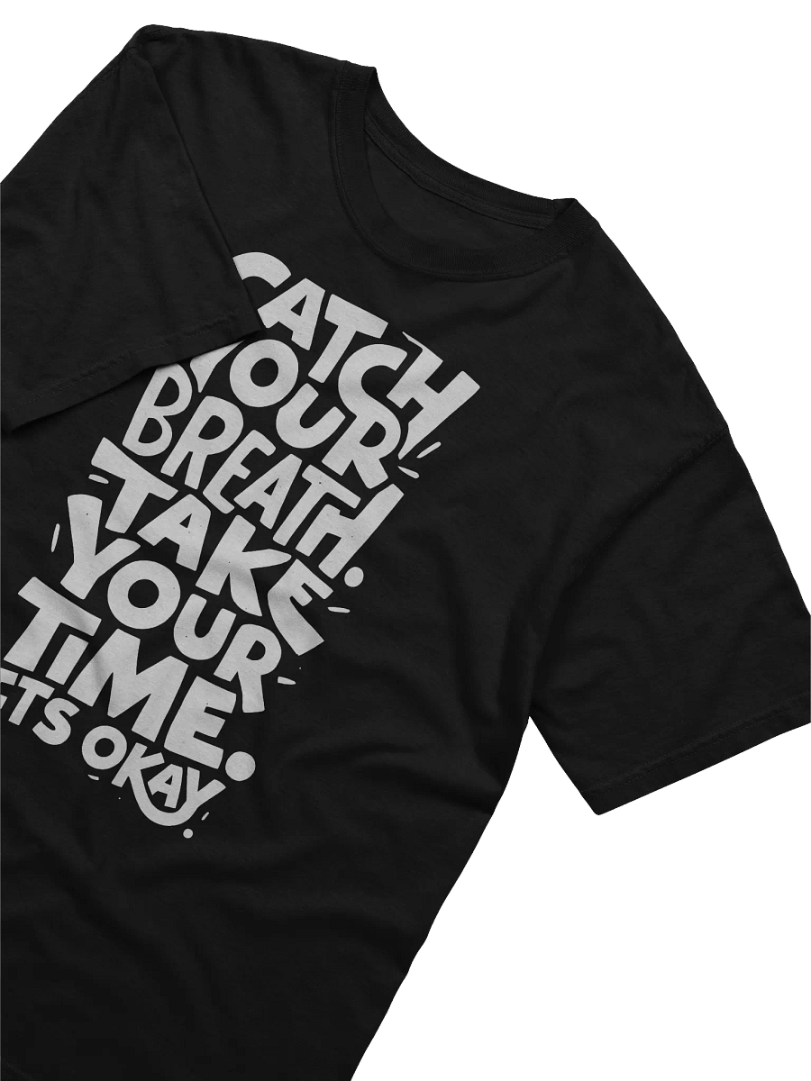 Heavyweight Relaxed Fit T-Shirt - Catch Your Breath, Take Your Time product image (2)