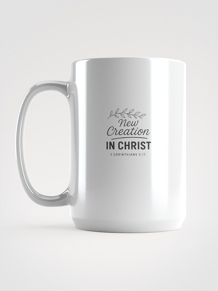 New Creation in Christ (2 Corinthians 5:17) - White Glossy Mug product image (1)