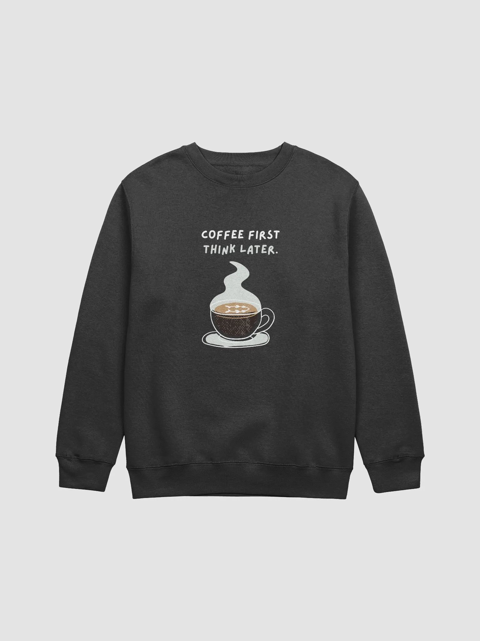 Steamy Sips Crewneck Sweatshirt | cafee first think later product image (1)