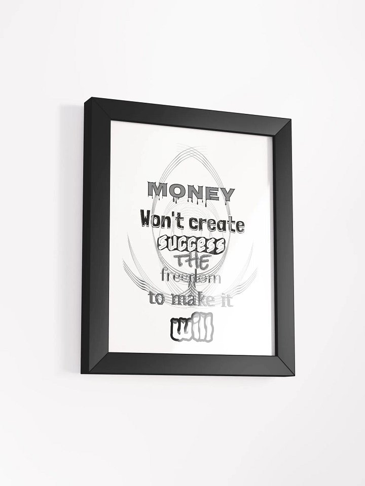 Money Won't create success. the freedom to make it will - Framed - High-Quality Poster product image (2)